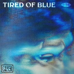 Tired Of Blue