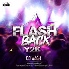 Flashback Y2K - DJ Wagh..mp3