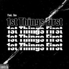 1st Things First