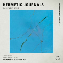 Hermetic Journals : The Roads To Alkebulan Pt.1 • African Music Special (August 2022) Live @ IPR