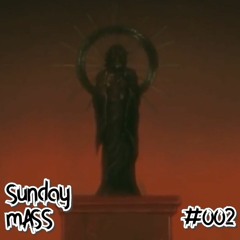 Sunday mASS #002
