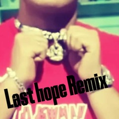 Last Hope REMIX