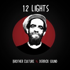 Brother Culture & Derrick Sound - 12 Lights Sound System Mix [Evidence Music]