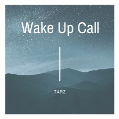 Wake Up Call (Out Now)