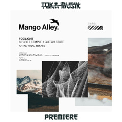 PREMIERE: foglight - Glitch State (Hrag Mikkel Remix) [Mango Alley]