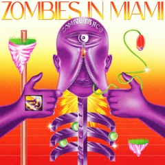 Zombies In Miami - Take Me Back