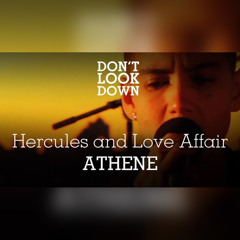 Hercules  The Love Affair - Athene - Dont Look Down.mp3