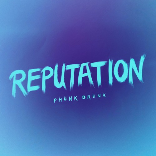 Phunk Drunk - Reputation