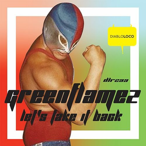 DLR299 GREENFLAMEZ-Let's Take It Back