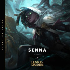 SENNA, The Redeemer - Champion Theme Song | League of Legends