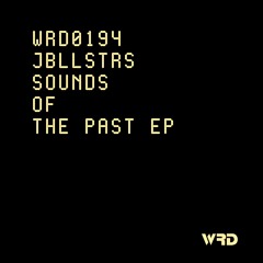 WRD0194 - JBLLSTRS - Progressions (Original Mix).