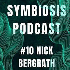 SYMBIOSIS Podcast #10 Nick Bergrath
