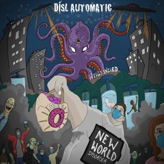 "NEW WORLD DISORDER (GUILTY UNTIL VAXXED)" by DISL Automatic (Prod. by VeCity)