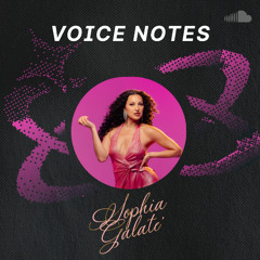Voice Notes: Sophia Galaté on "For My Own Entertainment"
