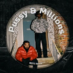 Drake - Pussy & Millions (Boti Remix) [free Download]
