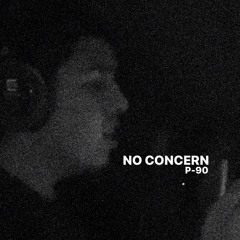 No Concern [prod.vro]