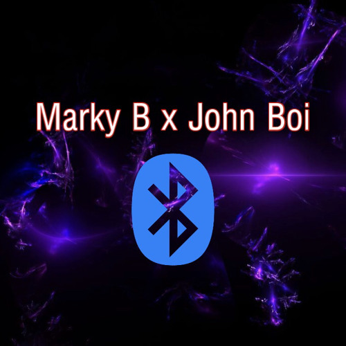 Marky B x John Boi - Bluetooth