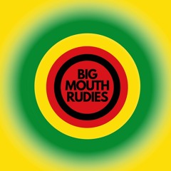 Big Mouth Rudies