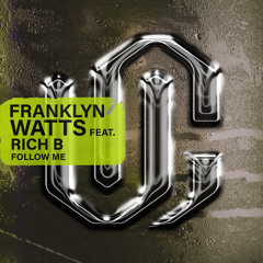 Franklyn Watts, Rich B - Follow Me