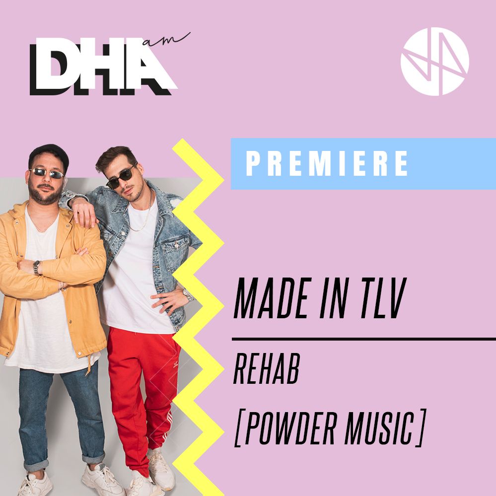 Premiere: Made In TLV – Rehab [Powder Music]