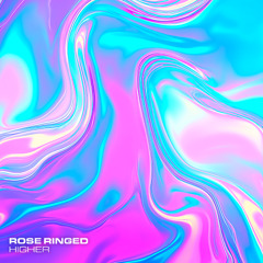 Rose Ringed - Higher