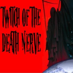 Show sample for 10/27/20: TWITCH OF THE DEATH NERVE W/ BEN SWANN