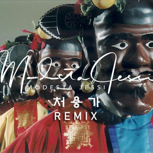 2023 처용가 (Modesta Jessi Remix) (Prod.Modesta Jessi,Modesta Ahn Ji Suk)