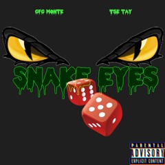 Snake Eyes (ft. TSE Tay)