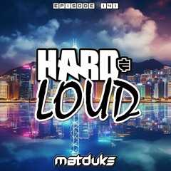 Matduke - Hard & Loud Podcast Episode 141 (Euphoric Hardstyle) [Free download]