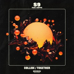 S9 - Collide (feat. Coppa)