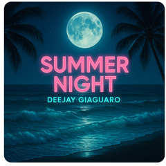 Summer Night- DeeJay Giaguaro.mp3