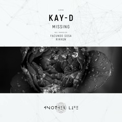 Kay-D - Missing (Rikken Remix) [Another Life Music]