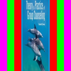 Read ebook [PDF] Theory and Practice of Group Counseling (MindTap Course List)  by Gerald Corey