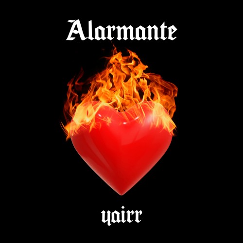 Alarmante - Yairr Mx