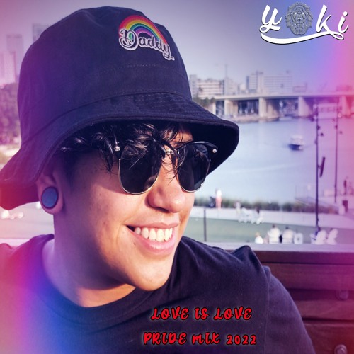 Yoki - Love Is Love Pride Mix 2022