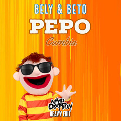 Bely & Beto - Pepo Cumbia [Mind Dsrption Heavy Edit]