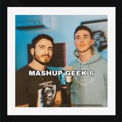 MASHUP GEEK 06 - DREIKS feat LKZ