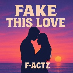 Fake This Love