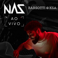 NAS Ao Vivo #001 | Barsotti @ KSA 5 Anos