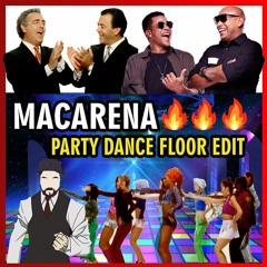 Los del Rio Ft Gente de Zona - Macarena (Party Dance Floor Edit DJ Manny L) [Free Download]