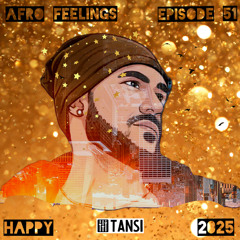 AFRO FEELINGS #51 HAPPY NEW YEAR 2025