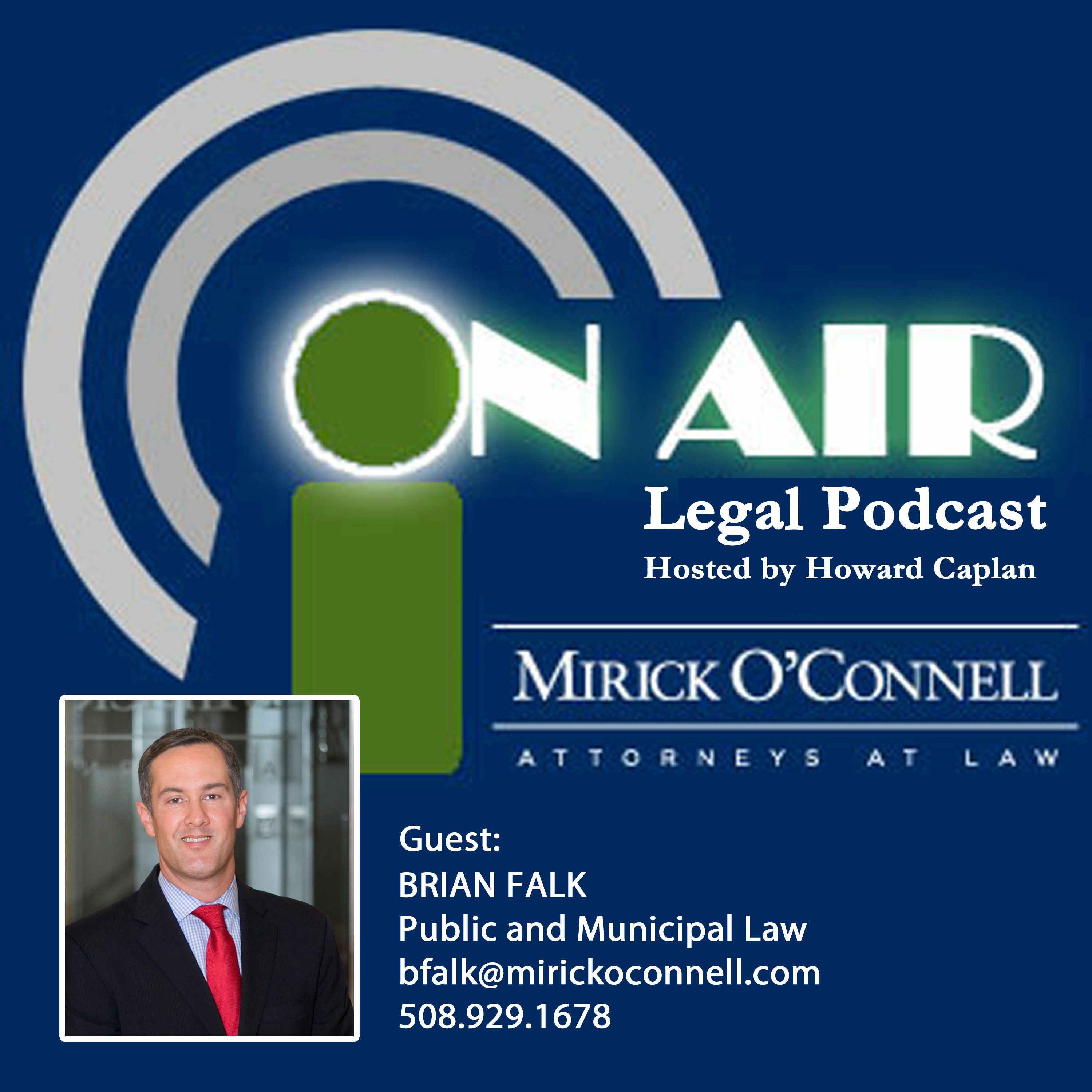 On Air with Mirick O\'Connell, a Legal Podcast hosted by Howard Caplan