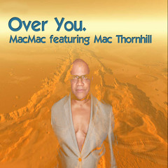 Over You (Re-mastered) [feat. Mac Thornhill]