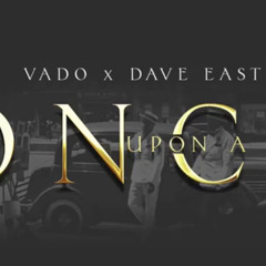 Dave East x Vado - Once Upon A Time