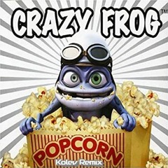 Crazy Frog - Popcorn (Kolev Remix)