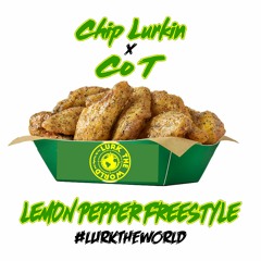 Chip Lurkin X Co T - Lemon Pepper Freestyle
