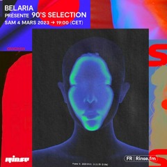 Belaria : 90's selection - 04 Mars 2023