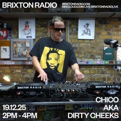 CHICO AKA DIRTY CHEEKS 19.12.25