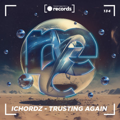 ICHORDZ - Trusting Again (Extended Mix)
