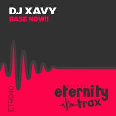 DJ XAVY - BASE NOW!!